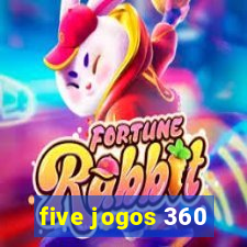 five jogos 360